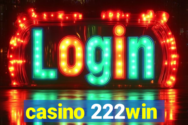 casino 222win